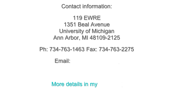 Contact information:
119 EWRE 1351 Beal Avenue University of Michigan Ann Arbor, MI 48109-2125
Ph: 734-763-1463 Fax: 734-763-2275
Email: acotel@umich.edu

More details in my latest CV