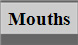 Mouths