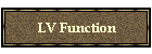 LV Function