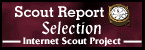 Scout Report
Selection