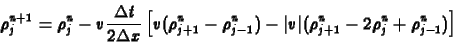 \begin{displaymath}
\rho^{n+1}_j=\rho^n_j-v\frac{\Delta t}{2\Delta x}
\left[v ...
...)
-\vert v\vert(\rho^n_{j+1}-2\rho^n_j+\rho^n_{j-1})
\right]
\end{displaymath}