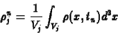 \begin{displaymath}
\rho^n_j = \frac{1}{V_j} \int_{V_j} \rho(x,t_n) d^3x
\end{displaymath}