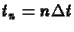 $t_n=n \Delta t$