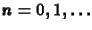 $n=0,1,\ldots$
