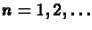 $n=1,2,\ldots$