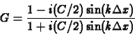 \begin{displaymath}
G=\frac{1-i (C/2) \sin(k\Delta x)}{1+i (C/2) \sin(k\Delta x)}
\end{displaymath}