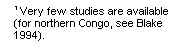 Line Callout 3 (No Border): 1 Very few studies are available (for northern Congo, see Blake 1994).

