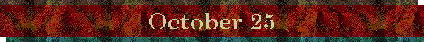 October 25