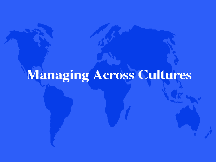 Managing Across Cultures 