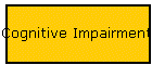 Cognitive Impairment
