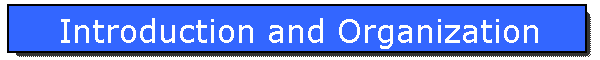 Introduction and Organization