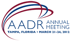 AADR/CADR 41st Annual Meeting, March 21 � 24, 2012, Tampa, 2012