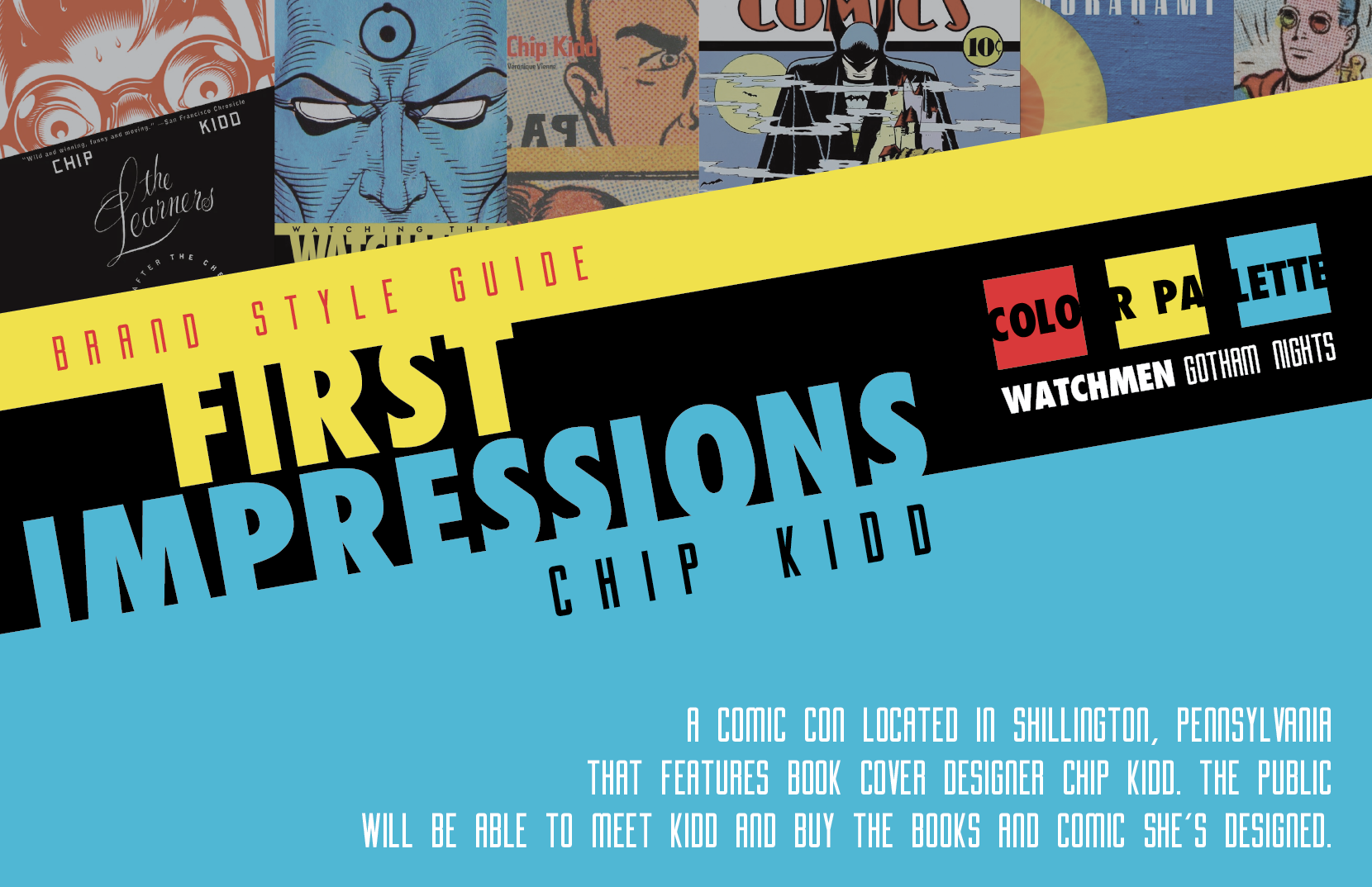 Style guide for Chip Kidd Comic Con with fonts like Watchmen and Gotham Heights; inspired by DC Comics.