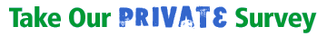 Take our Private Survey